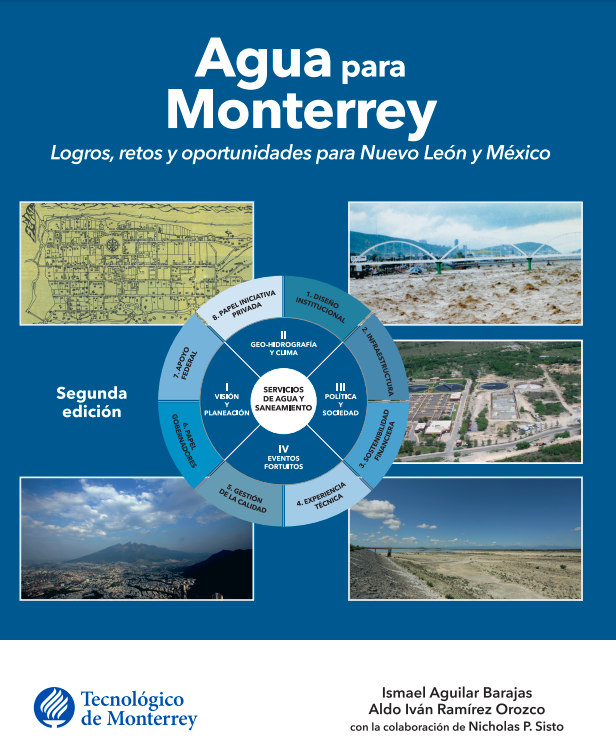 Agua para Monterrey Logros, retos y oportunidades para Nuevo León y México (Libro)- Tec de Monterrey