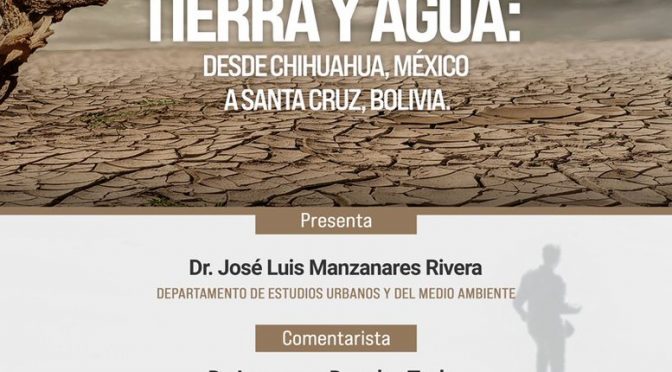 Presentación-En búsqueda de tierra y agua: desde Chihuahua, México a Santa Cruz, Bolivia (Colegio de la Frontera Norte)