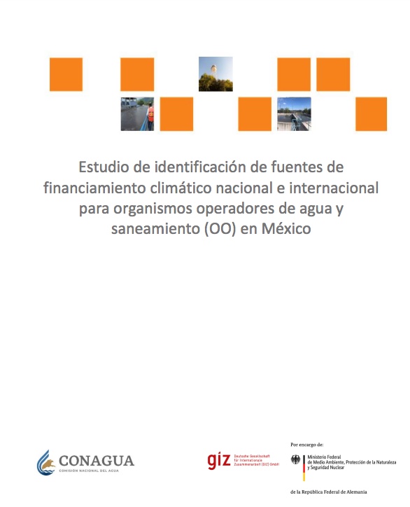Identificación de fuentes de financiamiento climático para operadores de agua y saneamiento en México – GIZ, CONAGUA