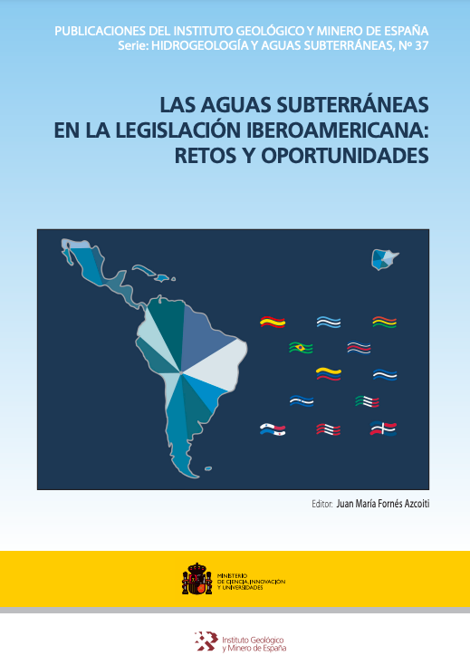 Las Aguas Subterráneas en la Legislación Iberoamericana : Retos y Oportunidades (Libro)- IGME