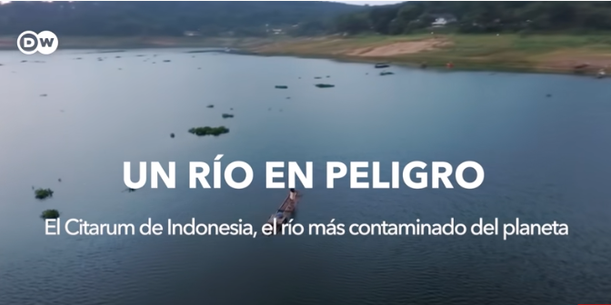 Indonesia- El río más contaminado del mundo: el Citarum, de Indonesia (Deutsche Welle)