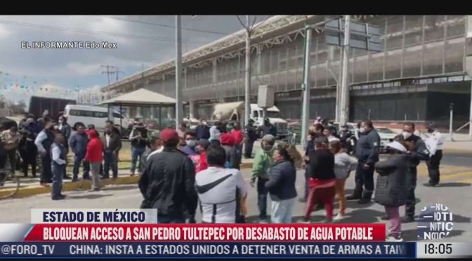 Estado de México-Realizan bloqueo en Tultepec por falta de agua (Televisa.News)