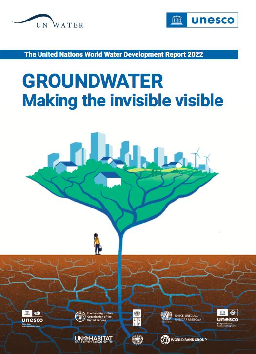 The United Nations World Water Development Report 2022: Groundwater: making the invisible visible (UNESCO)