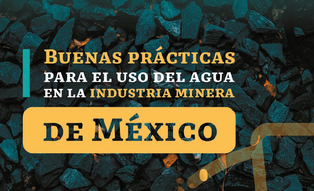 Buenas prácticas para el uso del agua en la industria minera de México (IMTA)