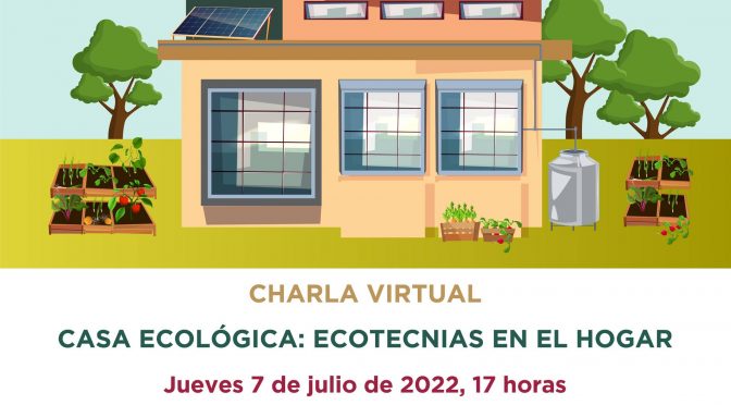 Charla virtual: Casa ecológica, ecotecnias en el hogar (SEDEMA)