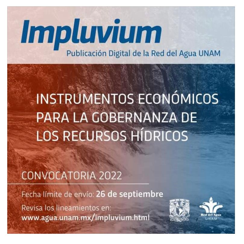 Convocatoria 2022 Impluvium: Instrumentos económicos para la gobernanza de los recursos hídricos (Agua UNAM)