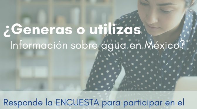Solicitud para participar en encuesta para el Sistema Unificado de Información de agua y Cuencas en México (SIUCAM)