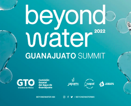 Guanajuato – Mañana inicia el evento internacional del agua Beyond Water 2022 (gto.gob)