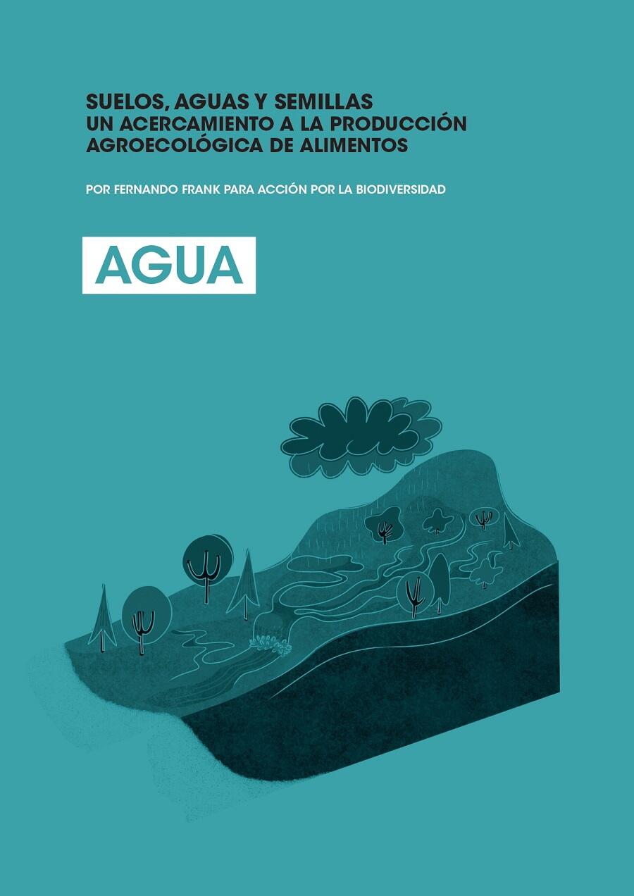 Suelos, Aguas y Semillas: Un acercamiento a la producción agroecológica de alimentos (Biodiversidad LA)