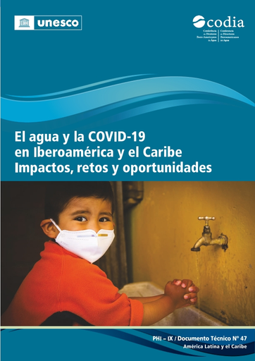 El agua y la COVID-19 en Iberoamérica y el Caribe impactos, retos y oportunidades (UNESCO)