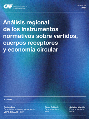 Análisis regional de los instrumentos normativos sobre vertidos, cuerpos receptores y economía circular (CAF)