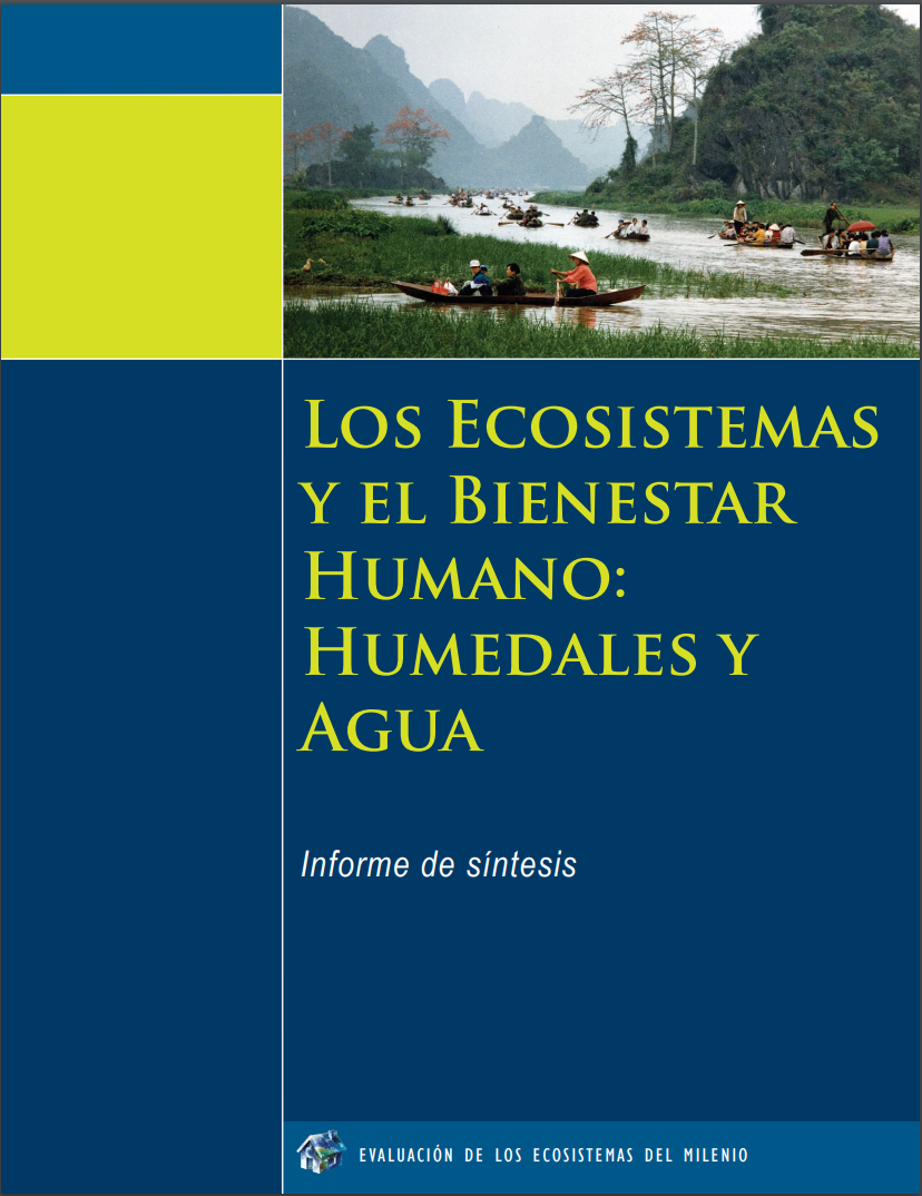 Los Ecosistemas y el Bienestar Humano: Humedales y Agua. Informe de Síntesis  (WRI)