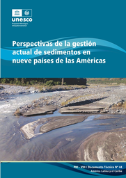 Perspectivas de la gestión actual de sedimentos en nueve países de las Américas (Unesco)