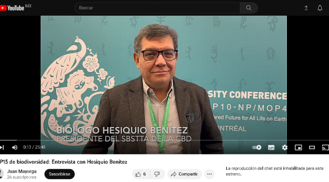 Mundo-COP15 de biodiversidad: Entrevista con Hesiquio Benítez (Juan Mayorga-YouTube)