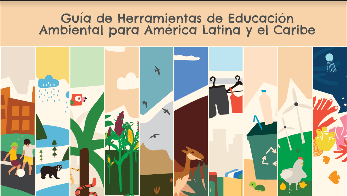 Guía de Herramientas de Educación Ambiental para América Latina y el Caribe (UNEP)