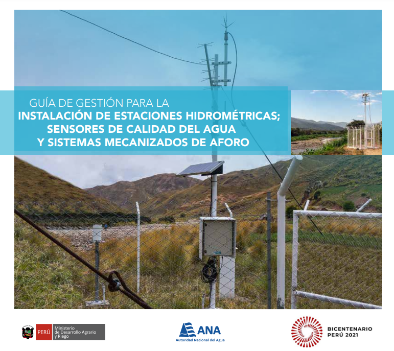 Guía de gestión para la instalación de estaciones hidrométricas; sensores de calidad del agua y sistemas mecanizados de aforo (Ministerio de Desarrollo Agrario y Riego)