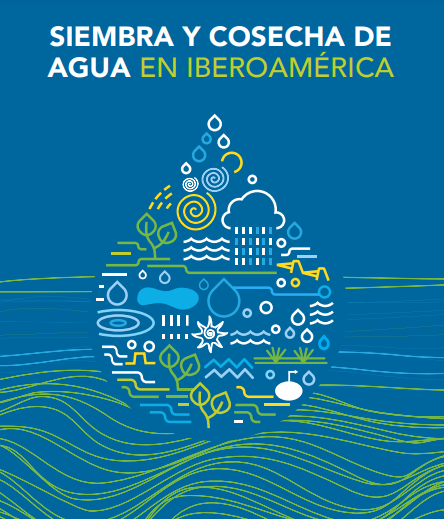 Siembra y cosecha agua en Iberoamérica (AECID)