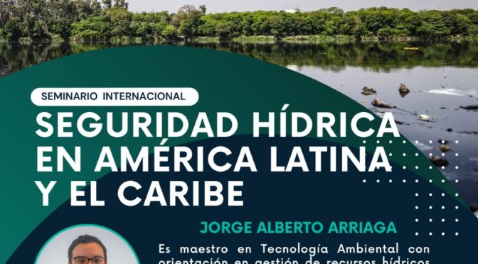 Seguridad Hídrica en América Latina y el Caribe