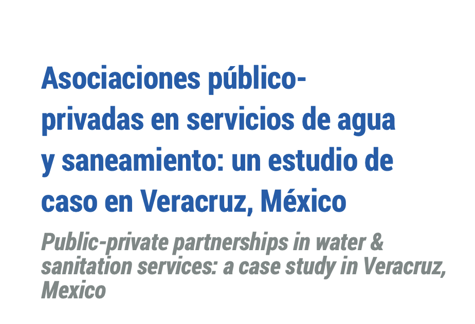 Asociaciones público-privadas en servicios de agua y saneamiento: un estudio de caso en Veracruz, México (UJA)