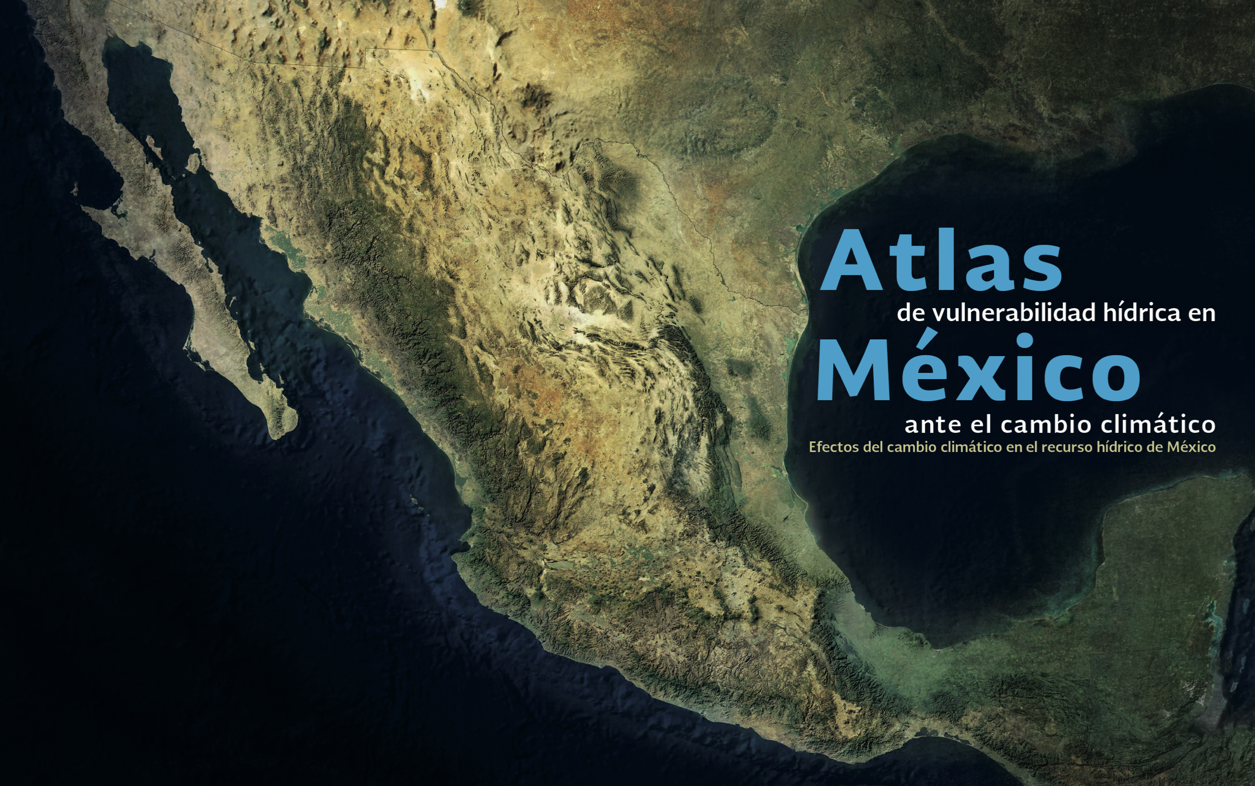 Atlas de vulnerabilidad hídrica en México ante el cambio climático: efectos del cambio climático en el recurso hídrico de México (IMTA)