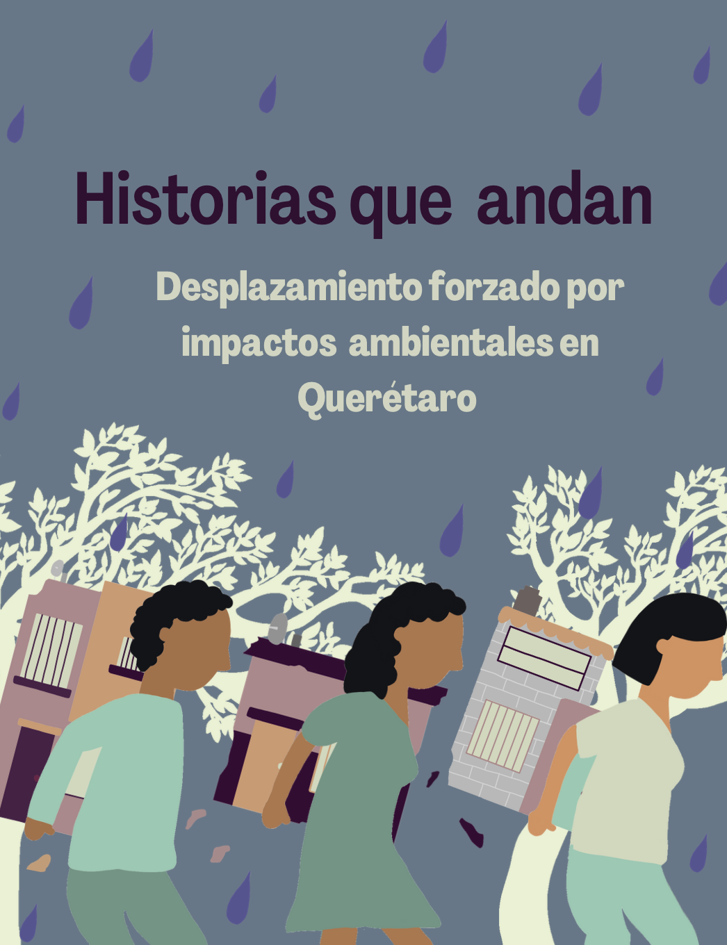 Historias que andan: Desplazamiento forzado por impactos ambientales en Querétaro (BTMA)