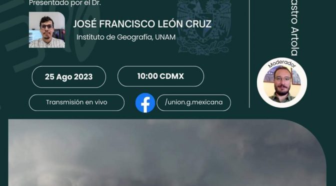 Webinar: “Tornados y tormentas severas en México” (UGM)