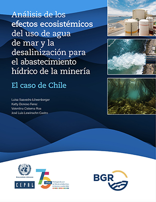 Análisis de los efectos ecosistémicos del uso de agua de mar y la desalinización para el abastecimiento hídrico de la minería(CEPAL)