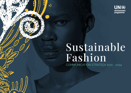 Sustainable Fashion: Communication Strategy 2021 – 2024 (UNEP)