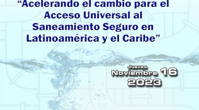 Acelerando el cambio para el acceso universal al saneamiento seguro en Latinoamérica y El Caribe (ANISA, AIDIS)
