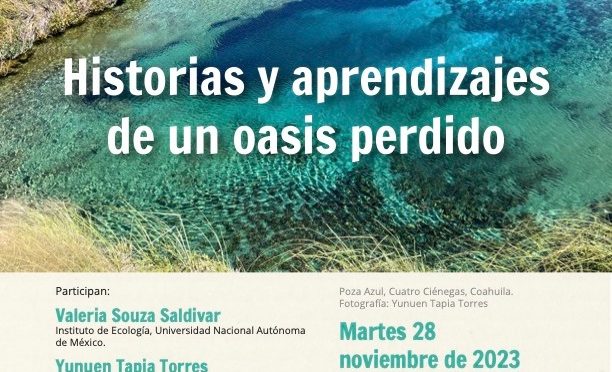 Café Científico: Historias y aprendizajes de un oasis perdido (UNAM , ENES Morelia)