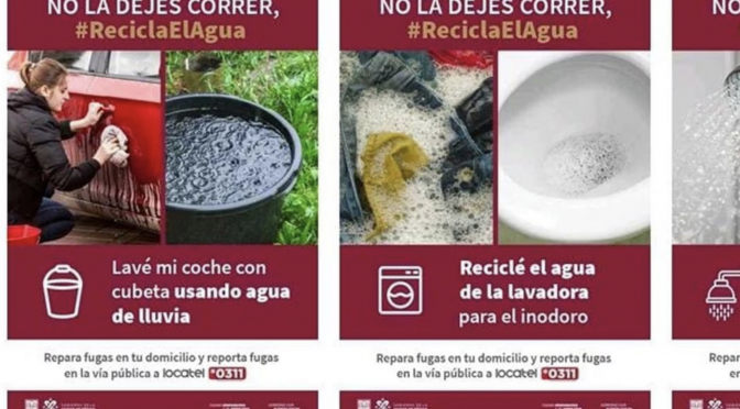 CDMX – “No la dejes correr”: Gobierno de CDMX lanza campaña para cambiar patrón de consumo de agua (El Universal)