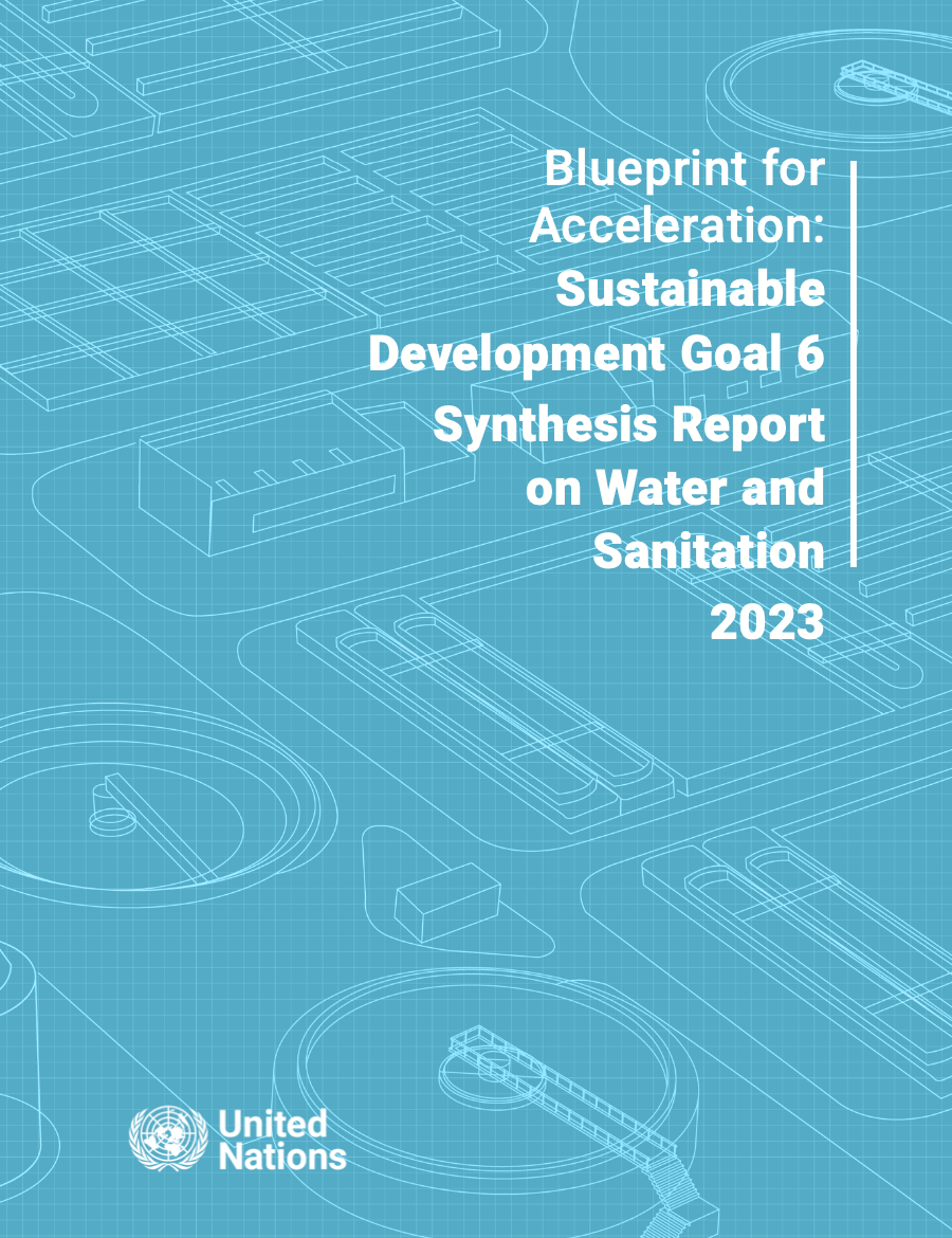 Plan de aceleración: Informe de síntesis del Objetivo de Desarrollo Sostenible 6 sobre agua y saneamiento 2023 (Naciones Unidas)