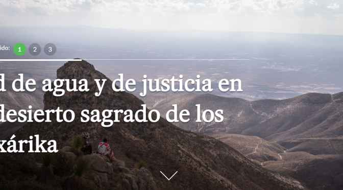 San Luis Potosí-Sed de agua y de justicia en el desierto sagrado de los wixárika (El País)