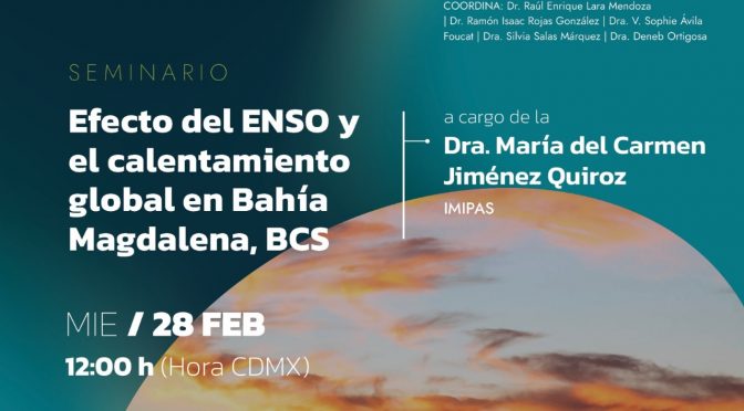 Efecto del ENSO y el Calentamiento Global en Bahía Magdalena, BCS (IMIPAS-LANRESC)