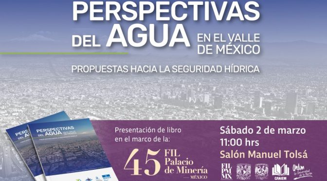 Presentación del libro: “Perspectivas del Agua en el Valle de México: Propuestas hacia la Seguridad Hídrica” (RAUNAM)