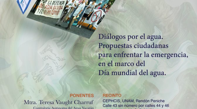 Mesa Panel: “Diálogos por el Agua. Propuestas Ciudadanas para enfrentar la emergencia” (CEPHCIS UNAM)