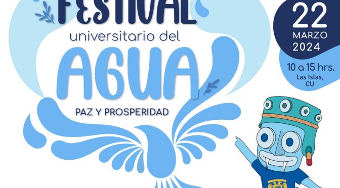 Festival Universitario del Agua: Paz y Prosperidad (PUMAGUA)