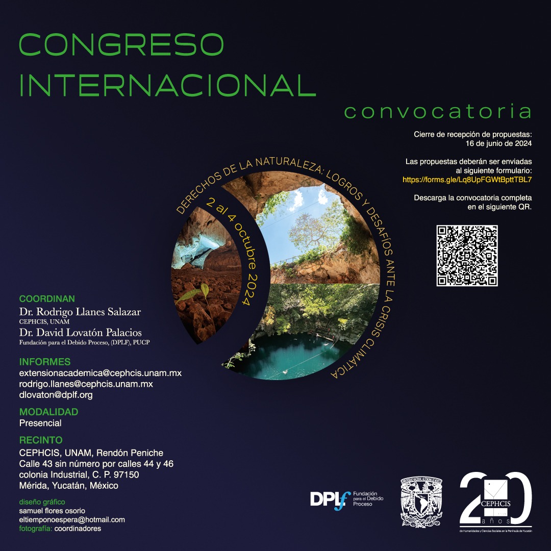 Congreso Internacional “Derechos de la Naturaleza: Logros y desafíos frente a la crisis climática” (Cephcis Unam)