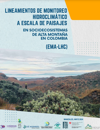 Lineamientos de Monitoreo Hidroclimático a Escala de Paisaje En Socioecosistemas de Alta Montaña en Colombia (EMA-LHC, CONDESAN)