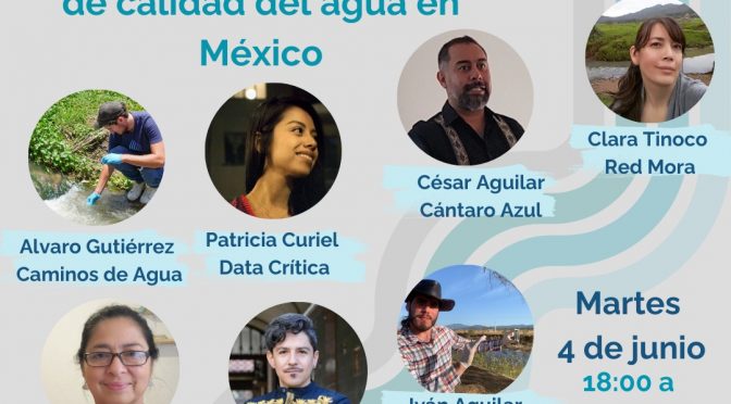 Conversatorio: “Experiencias de monitoreo de calidad del agua en México” (BajoTierraMu)