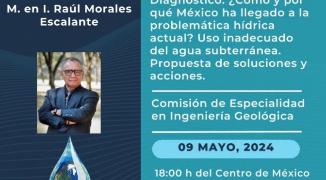 Conferencia en línea: “Diagnóstico. ¿Cómo y por qué México ha llegado a la problemática hídrica actual? (AI)