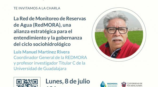La Red de Monitoreo de Reservas de Agua (RedMORA), una alianza estratégica para el entendimiento y la gobernanza del ciclo sociohidrológico (REMEXCU)