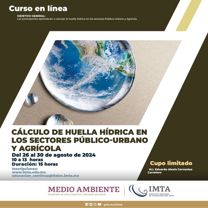 Curso – Cálculo de Huella Hídrica en los Sectores Público-Urbano y Agrícola (Instituto Mexicano de Tecnología del Agua)