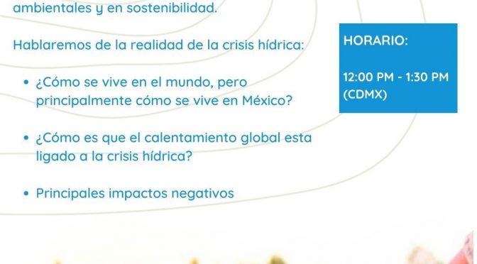 Webinar – “Crisis hídrica: Un problema no del futuro, sino del presente” (University of California – Alianza MX)