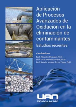 Aplicación de Procesos Avanzados de Oxidación en la eliminación de contaminantes. Estudios recientes (UAN)