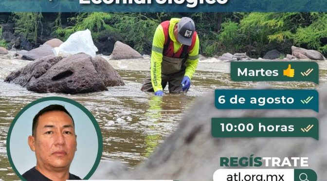 Seminario – “Riesgo ambiental desde un enfoque ecohidrológico” (IMTA)