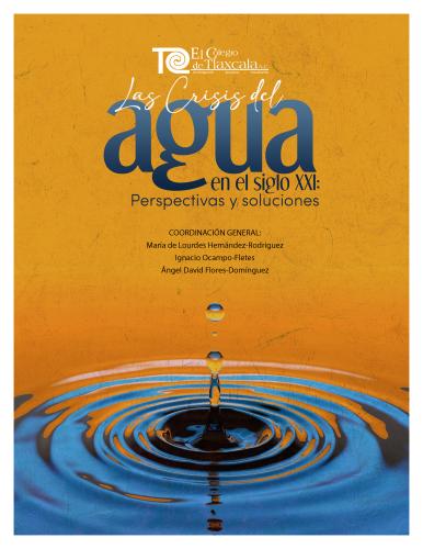 La crisis del agua en el siglo XXI: Perspectivas y Soluciones (COLTLAX)