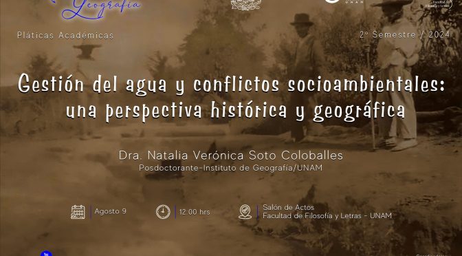 Forum – “Gestión del agua y conflictos socioambientales: una perspectiva histórica y geográfica” (IGUNAM)