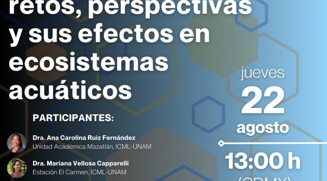 Conversatorio virtual – Contaminación por microplásticos: retos, perspectivas y sus efectos en ecosistemas acuáticos (ICML)