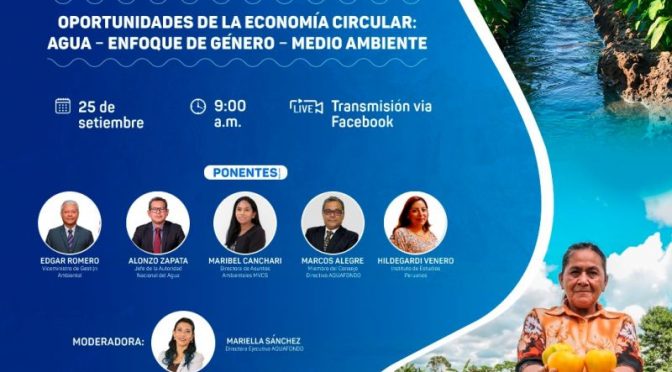 Oportunidades de la Economía Circular: Agua – Enfoque de Género – Medio Ambiente (ExpoAgua y Sostenibilidad Perú)